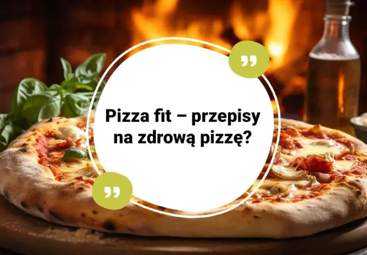 Zdrowa pizza w domu? Przepisy, które odmienią Twoją dietę!