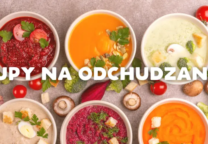 Czy zupy są dietetyczne? Sekrety odchudzania w misce!