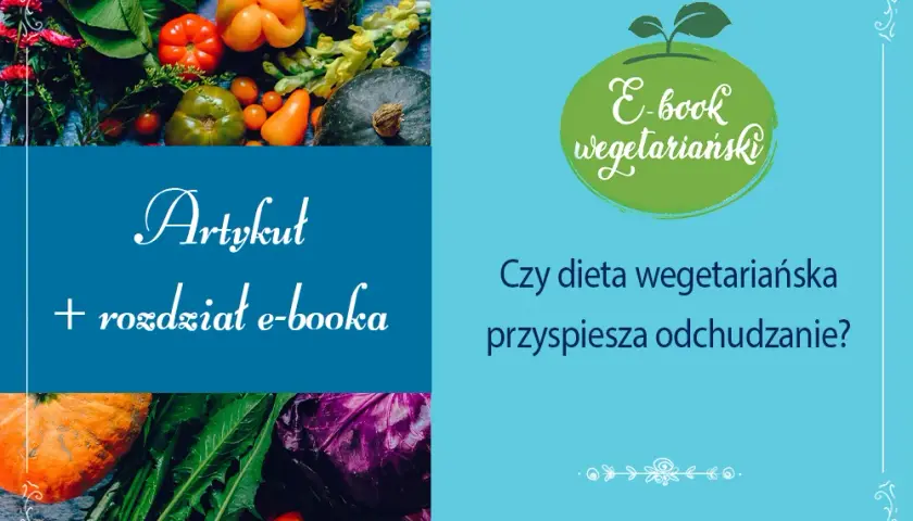 Dieta wegetariańska a odchudzanie: Czy to działa i jak schudnąć?
