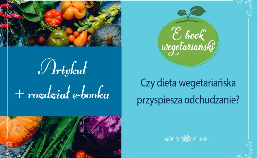 Dieta wegetariańska a odchudzanie: Czy to działa i jak schudnąć?