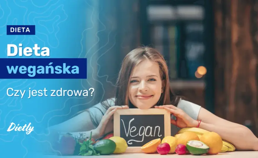 Weganizm: Na co uważać, by dieta była zdrowa i bezpieczna?