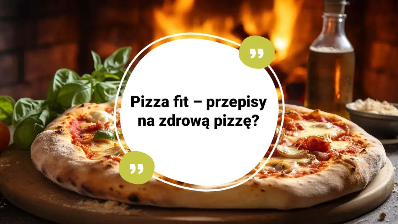 Zdrowa pizza w domu? Przepisy, które odmienią Twoją dietę!