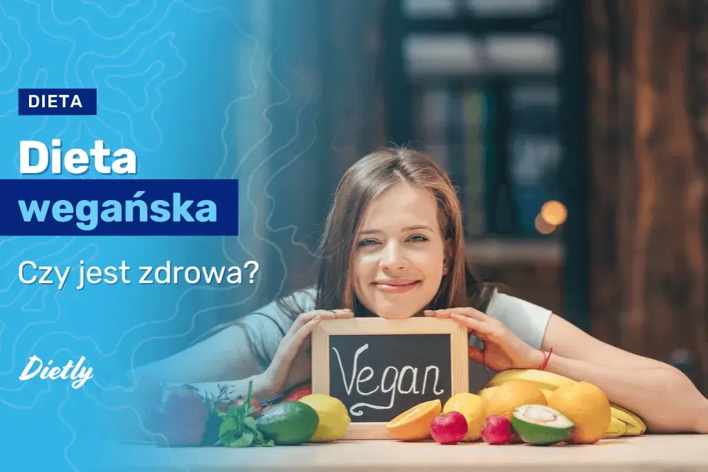 Weganizm: Na co uważać, by dieta była zdrowa i bezpieczna?